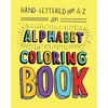 Hand-Lettered from A to Z: An Alphabet Coloring Book - Paperback