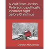 A Visit Fron Jordan Peterson: a politically incorrect night before Christmas - Paperback
