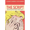 The Script: The 100% Absolutely Predictable Things Men Do When They Cheat - Hardcover
