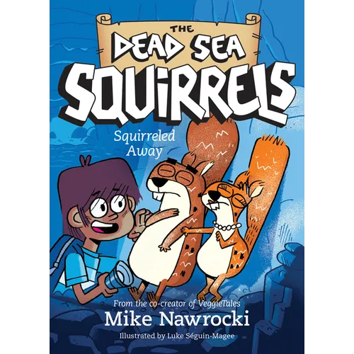 Squirreled Away: A Christian Chapter Book Filled with Laugh-Out-Loud Adventures and Biblical Lessons - Paperback