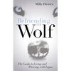 Befriending the Wolf: The Guide to Living and Thriving with Lupus - Paperback