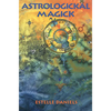 Astrologickal Magick - Paperback