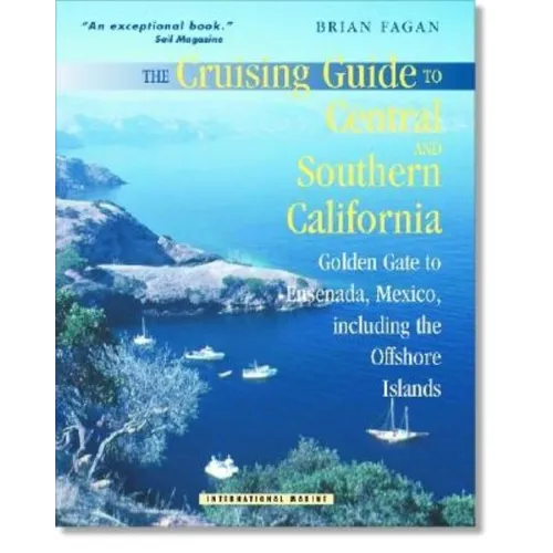 The Cruising Guide to Central and Southern California: Golden Gate to Ensenada, Mexico, Including the Offshore Islands - Paperback