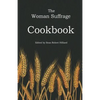 The Woman Suffrage Cookbook - Paperback