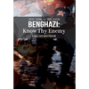 Benghazi: Know Thy Enemy - Hardcover