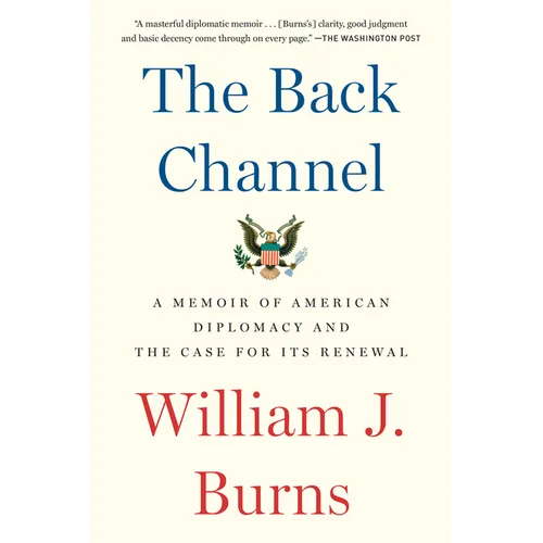 The Back Channel: A Memoir of American Diplomacy and the Case for Its Renewal - Paperback