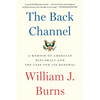 The Back Channel: A Memoir of American Diplomacy and the Case for Its Renewal - Paperback