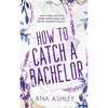 How to Catch a Bachelor: A wake up married MM romance - Paperback