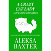 A Crazy Cat Lady and Canine Crunchies - Paperback