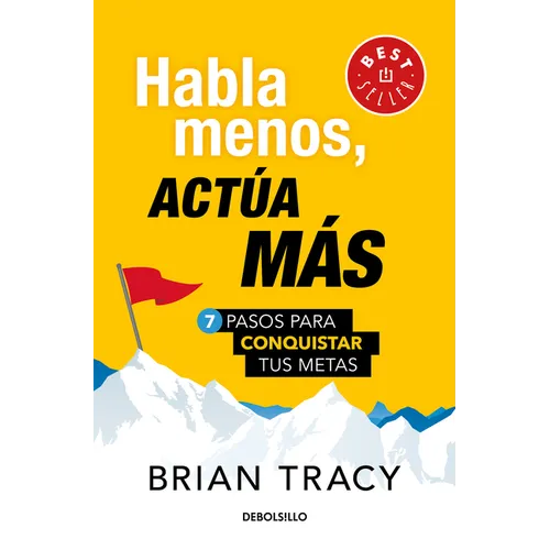 Habla Menos, Actúa Más: 7 Pasos Para Conquistar Tus Metas/ Just Shut Up and Do It - Paperback
