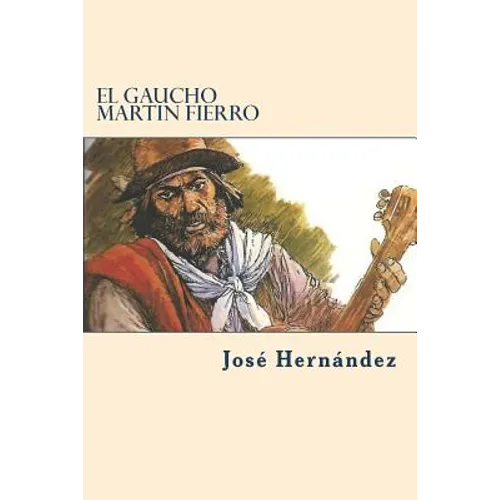 El Gaucho Martin Fierro - Paperback
