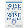 Wise Words from Wise People: The Book of Positivity, Motivation, & Success - Paperback
