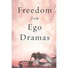 Freedom from Ego Dramas - Paperback
