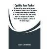 Cynthia Ann Parker: The story of her capture at the massacre of the inmates of Parker's Fort; of her quarter of a century spent among the - Paperback