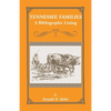 Tennessee Families: A Bibliography of Books about Tennessee Families - Paperback