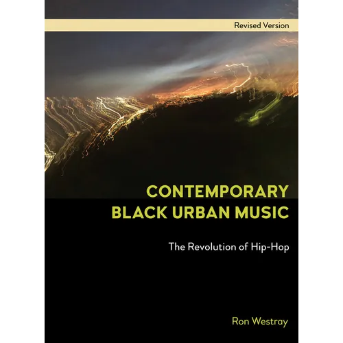 Contemporary Black Urban Music: The Revolution of Hip Hop - Hardcover