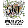 Swear Word Coloring Book: Hilarious (and Disturbing) Adult Coloring Books - Paperback