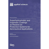 Superhydrophobic and Icephobic Coatings as Passive Ice Protection Systems for Aeronautical Applications - Hardcover