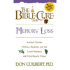 The Bible Cure for Memory Loss: Ancient Truths, Natural Remedies and the Latest Findings for Your Health Today - Paperback