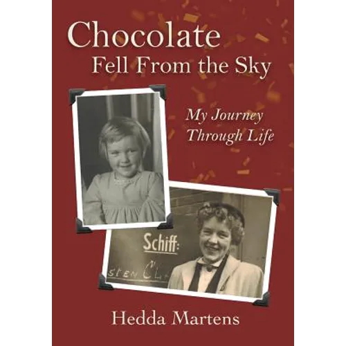 Chocolate Fell From the Sky: My Journey Through Life - Paperback