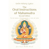The Oral Instructions of Mahamudra: The Very Essence of Buddha's Teachings of Sutra and Tantra - Paperback