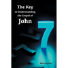7/7 The Key to Understanding the Gospel of John - Paperback