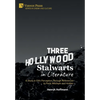 Three Hollywood Stalwarts in Literature: A Study in Film Perception Through References to Peck, Mitchum and Holden - Hardcover