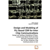 Design and Modeling of PLL Based CDR for Inter Chip Communications - Paperback