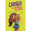 Camila La Estrella del Baile (Camila the Dancing Star) - Paperback