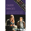 Queer Images: A History of Gay and Lesbian Film in America - Paperback