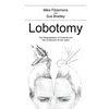 Lobotomy: The Marginalisation of Creativity and How to Become Human Again - Paperback