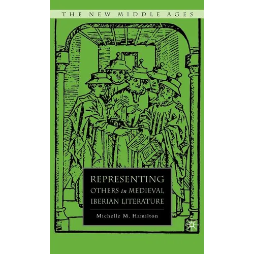 Representing Others in Medieval Iberian Literature - Hardcover