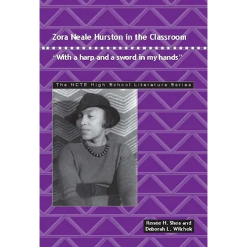 Zora Neale Hurston in the Classroom: With a Harp and a Sword in My Hands - Paperback