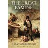 The Great Famine: Ireland's Agony 1845-1852 - Paperback