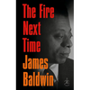 The Fire Next Time - Hardcover