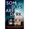 Some Days Are Dark: A completely gripping suspense thriller with a breathtaking twist - Paperback