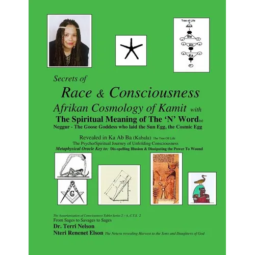 Secrets of Race & Consciousness Revealed in Ka Ab Ba (Kabala) The Tree Of Life: Afrikan Cosmology of Kemet - Paperback