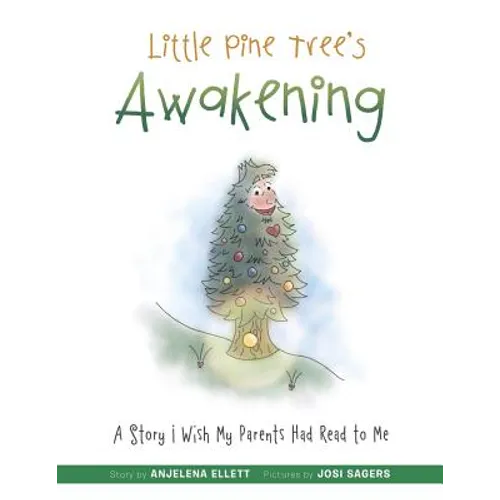 Little Pine Tree's Awakening: A Story I Wish My Parents Had Read to Me - Paperback