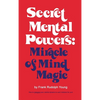 Secret Mental Powers: Miracle of Mind Magic - Hardcover