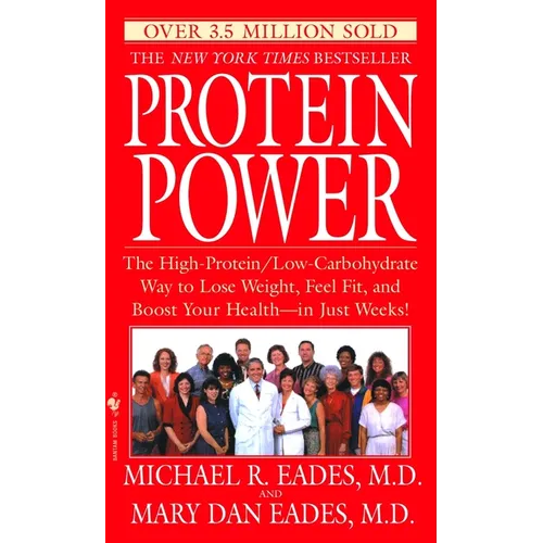 Protein Power: The High-Protein/Low-Carbohydrate Way to Lose Weight, Feel Fit, and Boost Your Health--In Just Weeks! - Mass Market Paperbound