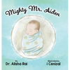 Mighty Mr. Aiden - Hardcover