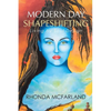 Modern Day Shapeshifting: Living by Soul Design - Paperback