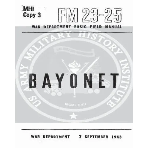 FM 23-25 Bayonet by United States War Department - Paperback