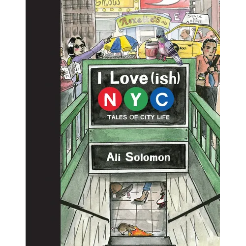 I Love(ish) New York City: Tales of City Life - Hardcover