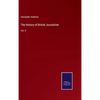 The History of British Journalism: Vol. II - Hardcover