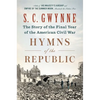 Hymns of the Republic: The Story of the Final Year of the American Civil War - Hardcover
