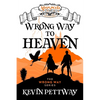 Wrong Way to Heaven - A Misplaced Adventures Novel - Paperback