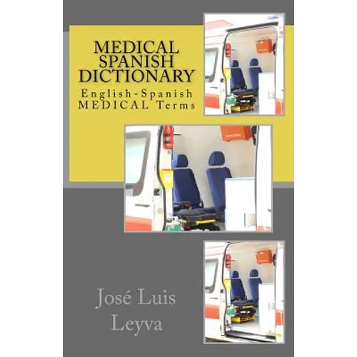 Medical Spanish Dictionary: English-Spanish Medical Terms - Paperback