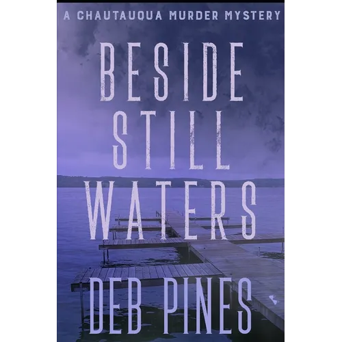 Beside Still Waters: A Chautauqua Murder Mystery - Paperback