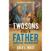 Two Sons And A Father: Your Father, Your Inheritance - Paperback